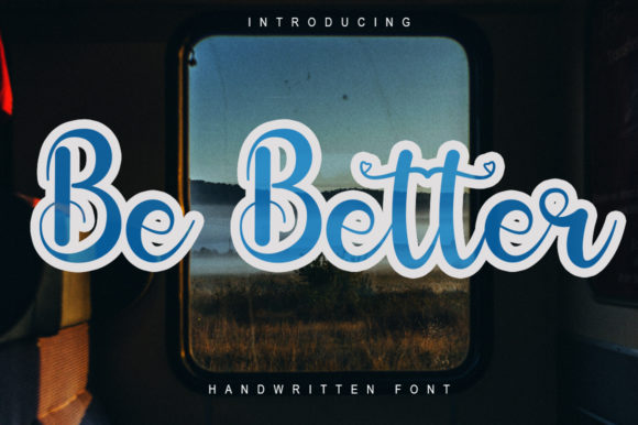 Be Better: A Handwritten Font That Elevates Your Brand