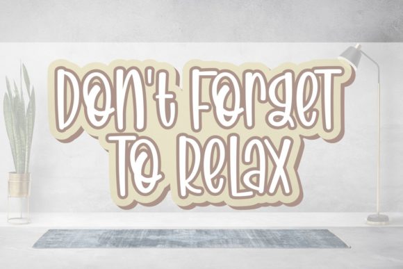 Don’t Forget to Relax
